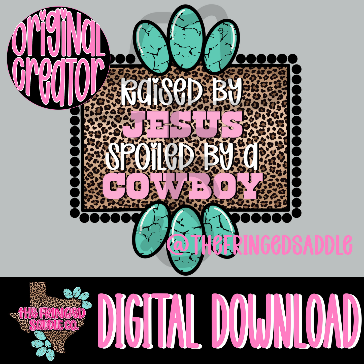 Raised by Jesus spoiled by a cowboy PNG